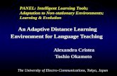 An Adaptive Distance Learning Environment for Language Teaching Alexandra Cristea Toshio Okamoto The University of Electro-Communications, Tokyo, Japan.