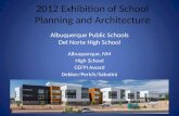 Albuquerque Public Schools Del Norte High School Albuquerque, NM High School CEFPI Award Dekker/Perich/Sabatini 2012 Exhibition of School Planning and.