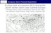 European Storm Forecast Experiment A close look at a severe MCS during the Kyrill winter storm over Central Europe Christoph Gatzen, Pieter Groenemeijer,