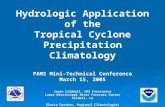 Hydrologic Application of the Tropical Cyclone Precipitation Climatology PAMS Mini-Technical Conference March 15, 2005 Jason Caldwell, HAS Forecaster Lower.