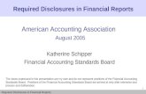 1 American Accounting Association August 2005 Katherine Schipper Financial Accounting Standards Board The views expressed in this presentation are my own.