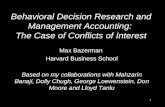 Behavioral Decision Research and Management Accounting: The Case of Conflicts of Interest Max Bazerman Harvard Business School Based on my collaborations.