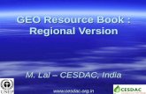 GEO Resource Book : Regional Version M. Lal – CESDAC, India .