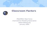 Classroom Factors PISA/PIRLS Task Force International Reading Association  January 2005.
