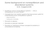 Some background on nonequilibrium and disordered systems S.N. Coppersmith Equilibrium versus nonequilibrium systems why is nonequilibrium so much harder?