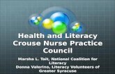Health and Literacy Crouse Nurse Practice Council Marsha L. Tait, National Coalition for Literacy Donna Valerino, Literacy Volunteers of Greater Syracuse.