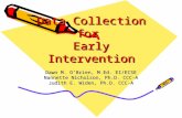 Data Collection for Early Intervention Dawn M. OBrien, M.Ed. EI/ECSE Nannette Nicholson, Ph.D. CCC-A Judith E. Widen, Ph.D. CCC-A.