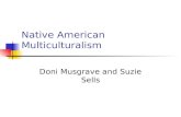 Native American Multiculturalism Doni Musgrave and Suzie Sells.