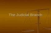 The Judicial Branch The Role of the Judicial Branch To interpret and define law To interpret and define law This involves hearing individual cases and.