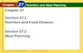 Glencoe Managing Life Skills Chapter 27 Nutrition and Meal Planning Chapter 27 Nutrition and Meal Planning 1 Section 27.1 Nutrition and Food Choices Section.