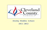Shelby Middle School 2011-2012. Free/Reduced, AMOs and Percent Proficient data includes Alternate Assessments and Retest One. All EOG Regular Assessment.