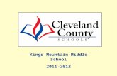 Kings Mountain Middle School 2011-2012. Free/Reduced, AMOs and Percent Proficient data includes Alternate Assessments and Retest One. All EOG Regular.