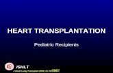 2002 ISHLT J Heart Lung Transplant 2002; 21: 827-840. HEART TRANSPLANTATION Pediatric Recipients.