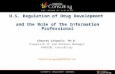 U.S. Regulation of Drug Development and the Role of The Information Professional Alberto Grignolo, Ph.D. Corporate VP and General Manager PAREXEL Consulting.