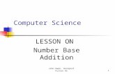 John Owen, Rockport Fulton HS1 Computer Science LESSON ON Number Base Addition.