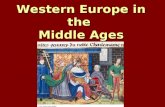 Western Europe in the Middle Ages. European Middle Ages Early / Post-ClassicalEarly / Post-Classical –the Dark Ages disorder, disunity, despair High Middle.