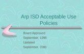 Arp ISD Acceptable Use Policies Board Approved September, 1998 Updated September, 2000.