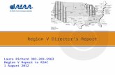 Region V Directors Report Laura Richard 303-269-5963 Region V Report to RSAC 1 August 2012.