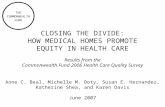 CLOSING THE DIVIDE: HOW MEDICAL HOMES PROMOTE EQUITY IN HEALTH CARE Results from the Commonwealth Fund 2006 Health Care Quality Survey THE COMMONWEALTH.