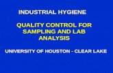 INDUSTRIAL HYGIENE QUALITY CONTROL FOR SAMPLING AND LAB ANALYSIS UNIVERSITY OF HOUSTON - CLEAR LAKE.