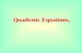 Quadratic Equations, Solving a Quadratic Equation by factorization by graphical method by taking square roots by quadratic equation.