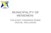 MUNICIPALITY OF MENEMENI POLICIES TOWARDS ROMA SOCIAL INCLUSION.