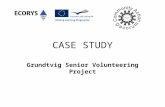 CASE STUDY Grundtvig Senior Volunteering Project.