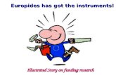 Illustrated Story on funding research Europides has got the instruments!