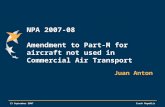 13 September 2007Czech Republic NPA 2007-08 Amendment to Part-M for aircraft not used in Commercial Air Transport Juan Anton.