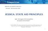 1 JESSICA: STATE AID PRINCIPLES Eglé Striungyté, DG Competition European Commission* JEREMIE and JESSICA Conference Brussels, 30 November 2010 * DISCLAIMER: