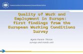Quality of Work and Employment in Europe: first findings from the European Working Conditions Survey Agnès Parent- Thirion surveys and trends unit.