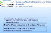 1 Foundation Cooperation Fund & Warsaw School of Economics Successful Project and Programme Management with the use of PCM Methodology Beata Puszczewicz.