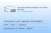 University of Athens, GREECE Innovation and regional development : Prof. Lena J. Tsipouri.