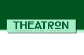 THEATRON The Greek name for theatre – theatron – stems from theasthai, which means to regard or to look. Theatron therefore is the place from where you.
