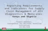 Reporting Requirements and Indicators for Supply Chain Management of HIV Diagnostics & Medicines: Kenya and Nigeria Yasmin Chandani, Coordinator for HIV/AIDS.
