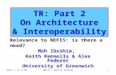 Bonn // 6.11.03NEFIS - Arch & Interop1 TR: Part 2 On Architecture & Interoperability Relevance to NEFIS: is there a need? Moh Ibrahim, Keith Rennolls &