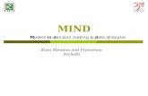 MIND Models in decision making & data @nalysis Enza Messina and Francesco Archetti.