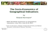The Socio-Economics of Geographical Indications by Roland Herrmann* - WIPO Worldwide Symposium on Geographical Indications, Lima, Peru, June 22-23, 2011.