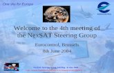 NexSAT NexSAT Steering Group Meeting - 8 June 2004 © 2004 European Organisation for the Safety of Air Navigation (EUROCONTROL) 1 Welcome to the 4th meeting.