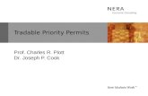 Tradable Priority Permits Prof. Charles R. Plott Dr. Joseph P. Cook.