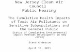 New Jersey Clean Air Council Public Hearing The Cumulative Health Impacts of Toxic Air Pollutants on Sensitive Subpopulations and the General Public Status.