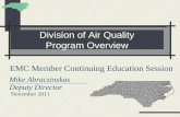 Division of Air Quality Program Overview EMC Member Continuing Education Session Mike Abraczinskas Deputy Director November 2011.