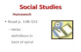 Social Studies Homework Read p. 148-151 – Write definitions in back of spiral.