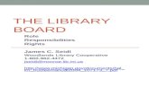 THE LIBRARY BOARD Role Responsibilities Rights James C. Seidl Woodlands Library Cooperative 1-800-962-4472 jseidl@monroe.lib.mi.us