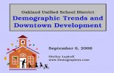 Oakland Unified School District Demographic Trends and Downtown Development September 6, 2006 Shelley Lapkoff .
