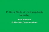 11 Basic Skills in the Hospitality Industry Brian Roberson Golden Isles Career Academy.