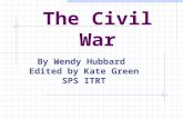 The Civil War By Wendy Hubbard Edited by Kate Green SPS ITRT.