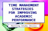 TIME MANAEMENT STRATEGIES FOR IMPROVING ACADEMIC PERFORMANCE Nursing Study Skills.