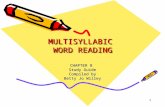 1 MULTISYLLABIC WORD READING CHAPTER 8 Study Guide Compiled by Betty Jo Willey.