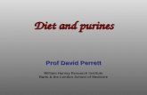 Diet and purines Prof David Perrett William Harvey Research Institute Barts & the London School of Medicine.
